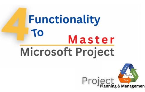 4 Functionality to Master Microsoft Project