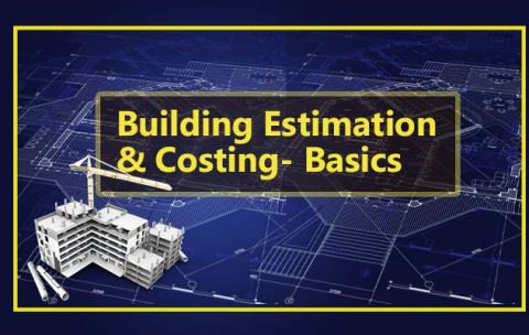 Building Estimation & Costing-Basics