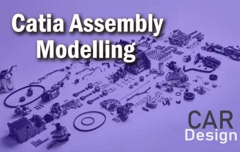 Catia Assembly Modelling