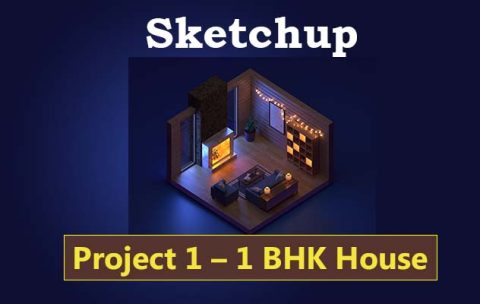 Sketchup -1 BHK Project