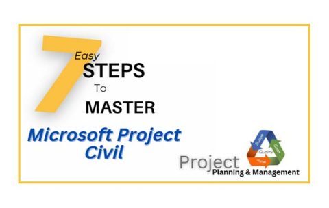 7 Easy Step To Master Microsoft Project- Civil